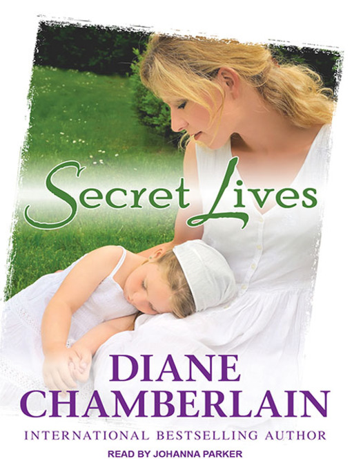 Title details for Secret Lives by Diane Chamberlain - Wait list